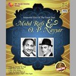 Immortal Hits Of Great Duo - Mohammed Rafii And O.P.Nayyar - Talat Mahmood Song Download